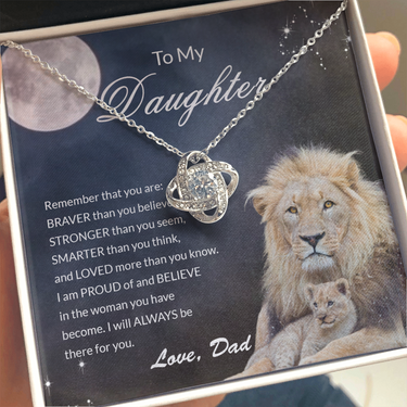 to my daughter necklace from dad, you are braver stronger smarter than you thing the love knot necklace